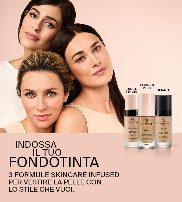 INDOSSA IL TUO FONDOTINTA - 3 FORMULE SKINCARE INFUSED PER VESTIRE LA PELE CON LO STILE CHE VUOI