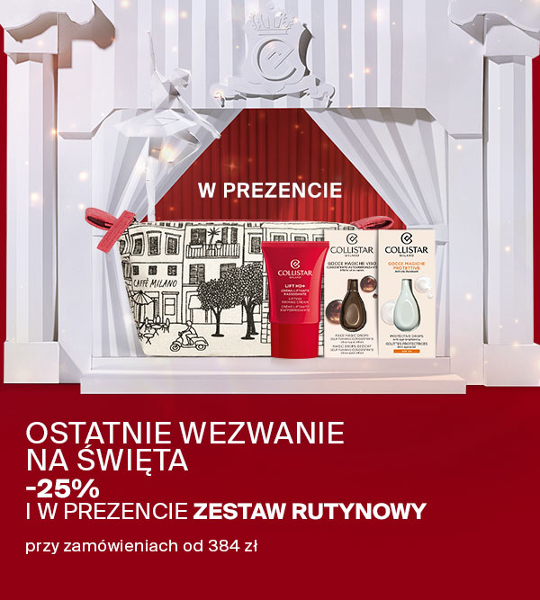 OSTATNIE WEZWANIE NA ŚWIĘTA - -25% I W PREZENCIE ZESTAW RUTYNOWY  przy zamówieniach od 384 zł