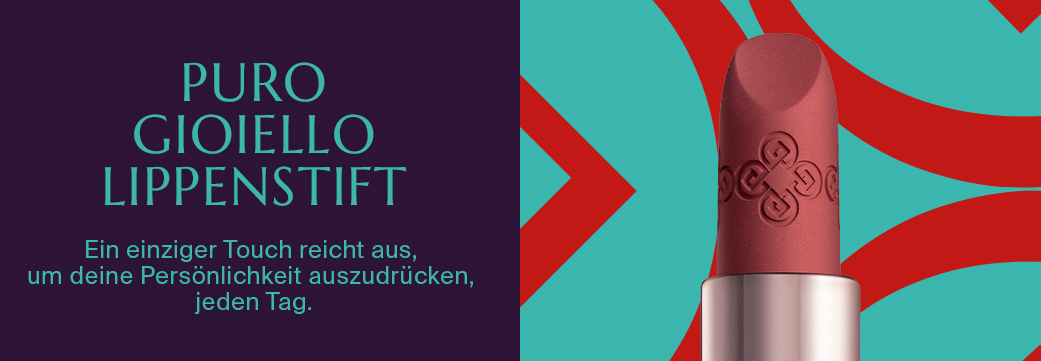 PURO GIOIELLO LIPPENSTIFT  - Ein einziger Touch reicht aus,  um deine Persönlichkeit auszudrücken,  jeden Tag.