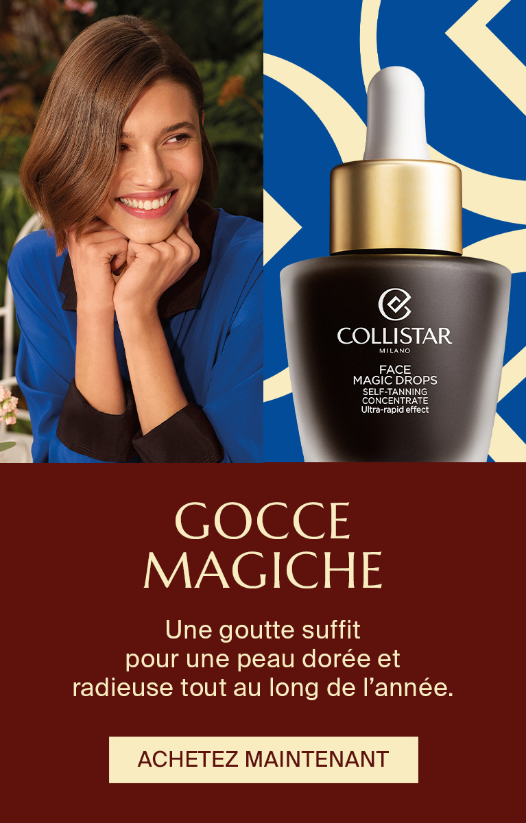 GOCCE MAGICHE - Une goutte suffit pour une peau dorée  et radieuse tout au long de l’année.