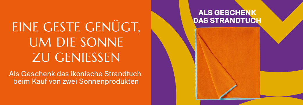 EINE GESTE GENÜGT,  UM DIE SONNE ZU GENIESSEN - Als Geschenk das ikonische Strandtuch  beim Kauf von zwei Sonnenprodukten