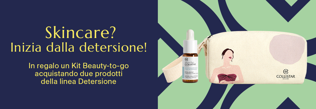 Skincare?  Inizia dalla detersione! - In regalo un Kit Beauty-to-go acquistando due prodotti della linea Detersione