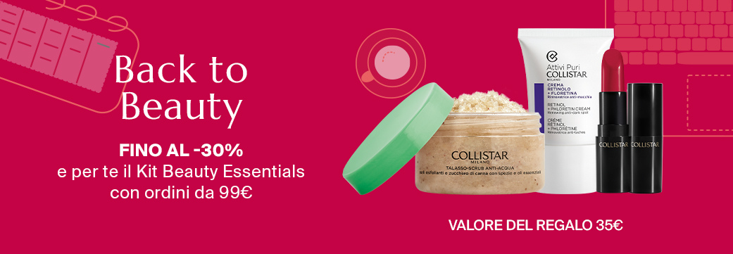 Back to beauty - Fino al -30% e per te il Kit Beauty Essentials con ordini da 99€