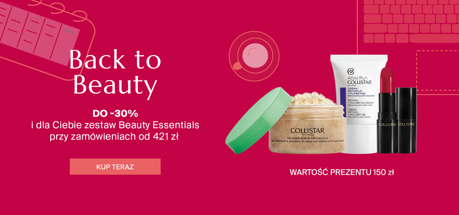 Back to beauty - Do -30% i dla Ciebie zestaw Beauty Essentials przy zamówieniach od 421 zł 