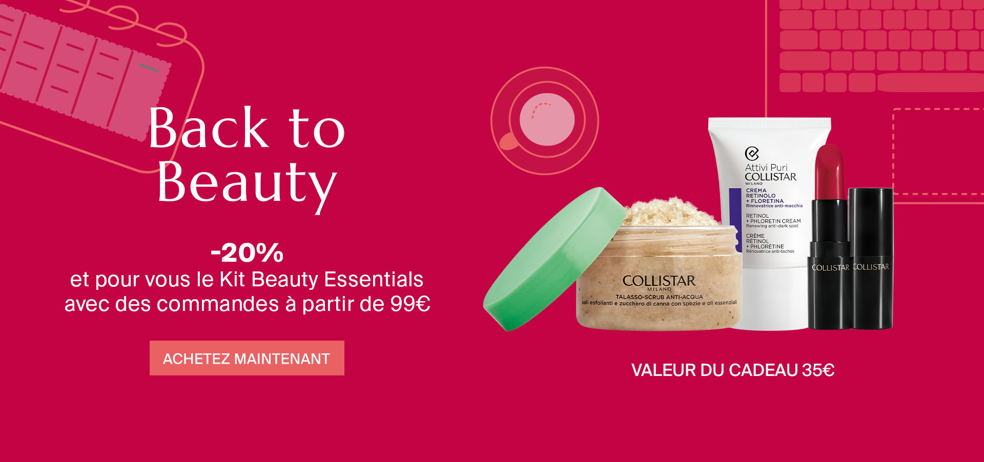 Back to beauty - -20% et pour vous le Kit Beauty Essentials avec des commandes à partir de 99€