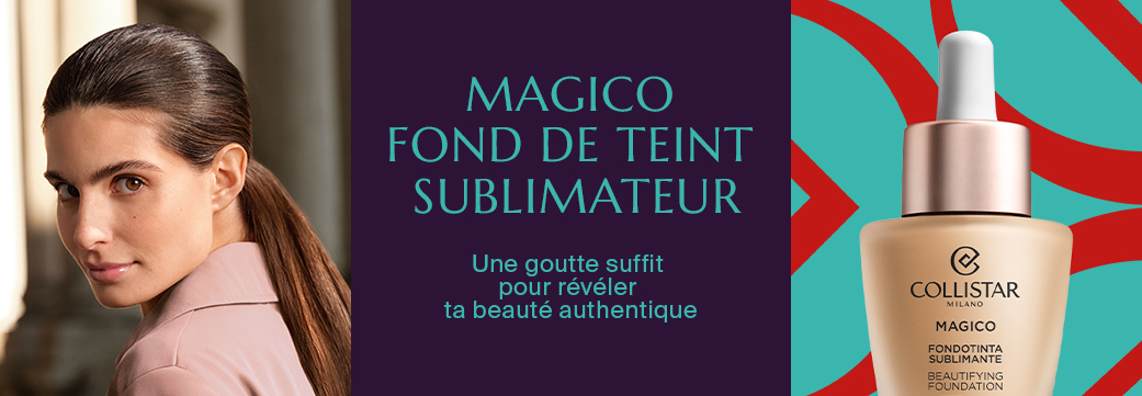 MAGICO  FOND DE TEINT  SUBLIMATEUR - Une goutte suffit  pour révéler  ta beauté authentique