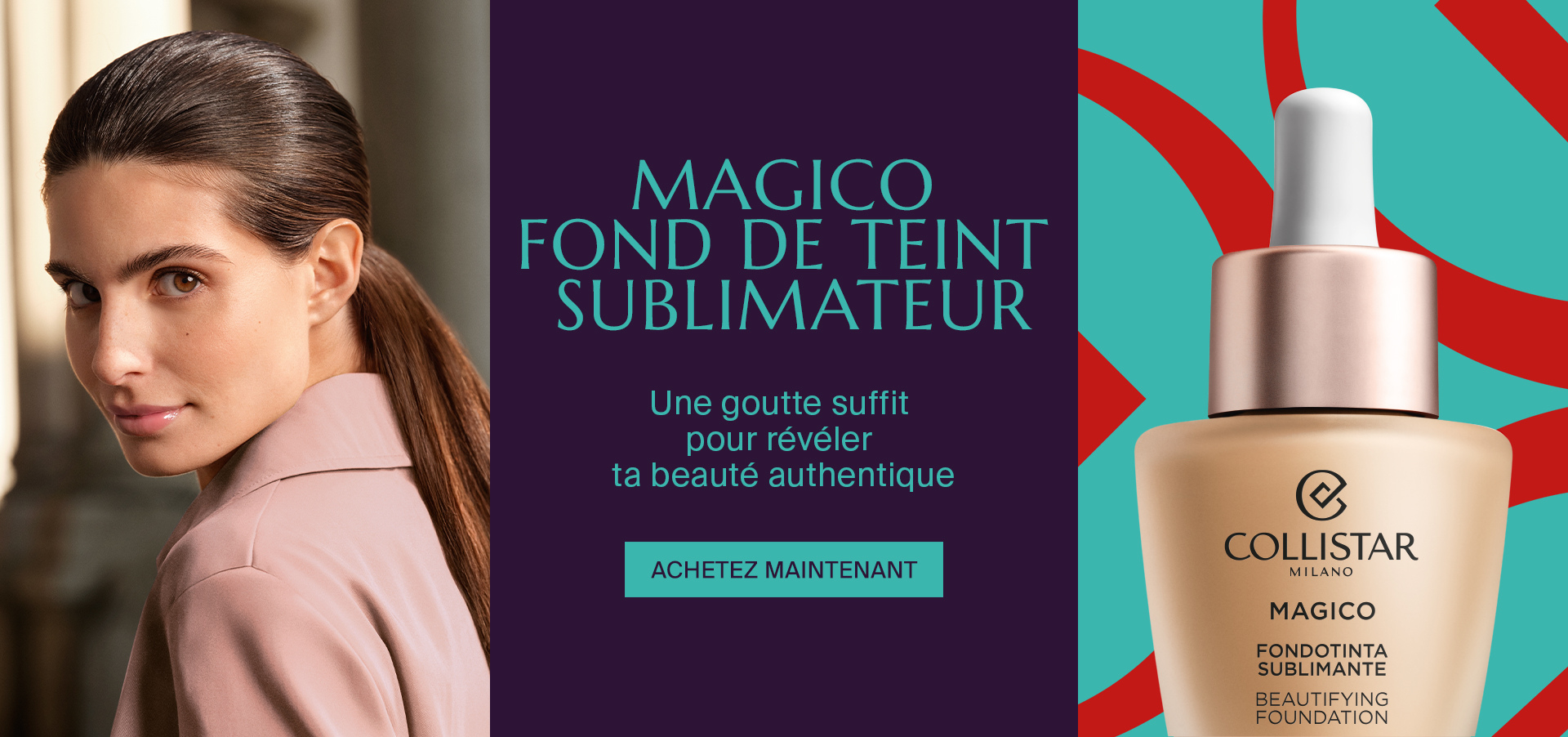 MAGICO  FOND DE TEINT  SUBLIMATEUR - Une goutte suffit  pour révéler  ta beauté authentique